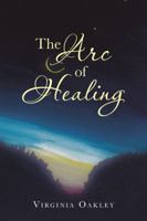 The Arc of Healing 1982250887 Book Cover