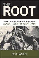 The Root: The Marines In Beirut August 1982-February 1984 015179006X Book Cover