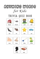 Rhyming Words for Kids: Trivia Quiz Book B08VX173DM Book Cover