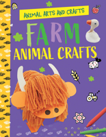 Farm Animal Crafts (Animal Arts and Crafts) 1538294397 Book Cover