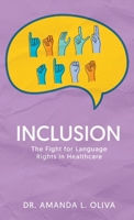 Inclusion: The Fight for Language Rights in Healthcare B0F35VBVYD Book Cover