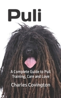 Puli: A Complete Guide to Puli Training, Care and Love B0BB618ZGB Book Cover