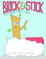 Brick & Stick: Footloose & Fancy-Free 1495185532 Book Cover