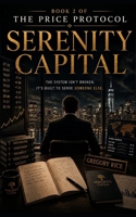 Serenity Capital (The Price Protocol) B0H72H4M9F Book Cover