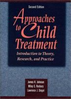 Approaches to Child Treatment: Introduction to Theory, Research, and Practice 0080336302 Book Cover