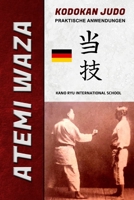 Atemi Waza - Kodokan Judo: Praktische anwendungen (German Edition) B0DVBLGBQJ Book Cover