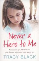 Never a Hero to Me 0857203290 Book Cover