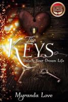 The Keys: Unlock Your Dream Life 1533381895 Book Cover