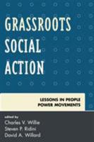 Grassroots Social Action: Lessons in People Power Movements 074256049X Book Cover