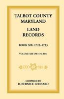 Talbot County, Maryland Land Records: Book 6, 1725-1732 158549223X Book Cover