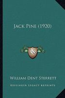 Jack Pine (1920) 112030248X Book Cover