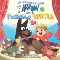 The Adventures of Arrow − Arrow and the friendly Turtle B09WQDW1BZ Book Cover