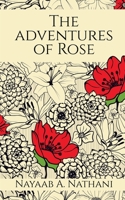 The adventures of Rose 1648921531 Book Cover