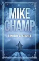 Mike Champ 1628548541 Book Cover