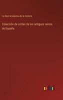 Colección de cortes de los antiguos reinos de España 1141691507 Book Cover