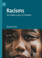 Racisms: The Hidden Logics of Prejudice 3032229618 Book Cover