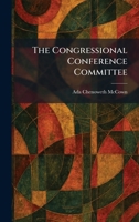 The Congressional Conference Committee 1025567897 Book Cover