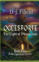 Oglesforte: The Light of Phanesium B0FS5Q9K3N Book Cover