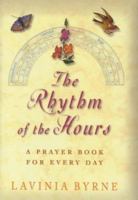 The Rhythm of the Hours: A Prayer Book for Every Day 0340756918 Book Cover