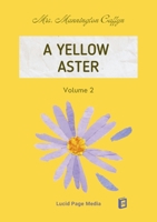 A Yellow Aster Volume 2 369104719X Book Cover