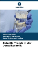 Aktuelle Trends in der Dentalkeramik (German Edition) 6630033728 Book Cover