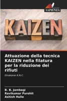 Attuazione della tecnica KAIZEN nella filatura per la riduzione dei rifiuti: Dinakaran K.N.C. (Italian Edition) 6204500090 Book Cover