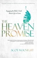 The Heaven Promise: Engaging the Bible's Truth About Life to Come 1601426283 Book Cover