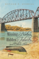 Missing Notes, Hidden Talents, and Other Stories 195188650X Book Cover