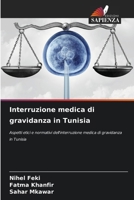 Interruzione medica di gravidanza in Tunisia: Aspetti etici e normativi dell'interruzione medica di gravidanza in Tunisia (Italian Edition) 6208817897 Book Cover