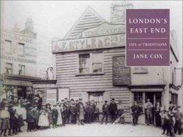 London's East End: Life and Traditions (Life & Traditions) 1841881015 Book Cover