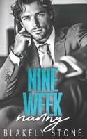 Nine Week Nanny: A One Night Stand Forced Proximity Billionaire Single Dad Romance (One-Night Billionaires) B0FRFY5TVC Book Cover