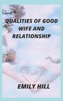 QULITIES OF GOOD WIFE & RELTIONSHIP B0B8Y3SJ34 Book Cover