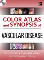 Color Atlas and Synopsis of Vascular Disease 0071749543 Book Cover
