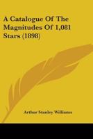 A Catalogue Of The Magnitudes Of 1,081 Stars 0548827400 Book Cover