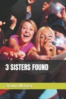 3 SISTERS FOUND B0F6NL4MSY Book Cover