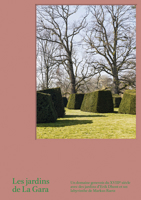 Les Jardins de La Gara: Un domaine genevois du XVIIIè siècle avec des jardins d'Erik Dhont 3858818038 Book Cover