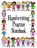 Handwriting Practice Notebook: A Penmanship Practice Notebook For Kids - Kids Border 1986071979 Book Cover