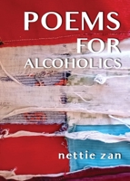 Poems for Alcoholics B0BDHF6NPW Book Cover