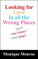 Looking for Love in All the Wrong Places 1432748882 Book Cover