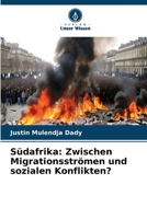 Südafrika: Zwischen Migrationsströmen und sozialen Konflikten? (German Edition) B0CK3HNYH3 Book Cover