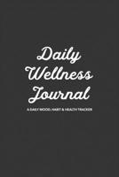 Daily Wellness Journal: A Guided Daily Mood, Habit & Fitness Tracker/Journal/Diary for Mindfulness and Positivity | Grey Cover 1696792746 Book Cover