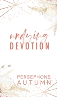 Undying Devotion 1951477057 Book Cover