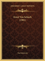 Ernst Von Schuch 116073254X Book Cover