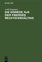 Die Einrede Aus Dem Fremden Rechtsverh�ltnis 1272782905 Book Cover