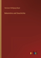 Bekenntnis und Geschichte 3368411160 Book Cover