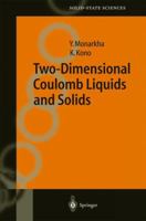 Two-Dimensional Coulomb Liquids and Solids 3642058582 Book Cover