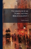 Technological Forecasting Bibliography 1 B0FJVRZRVL Book Cover