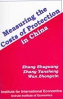 Measuring the Costs of Protection in China 0881322474 Book Cover