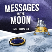 Messages on the Moon 1947305301 Book Cover
