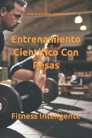 Entrenamiento Cient�fico Con Pesas: Fitness Inteligente null Book Cover